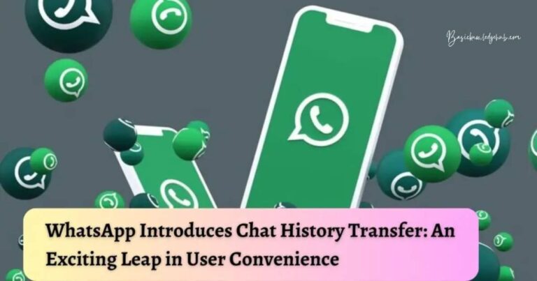 WhatsApp Introduces Chat History Transfer: An Exciting Leap in User Convenience