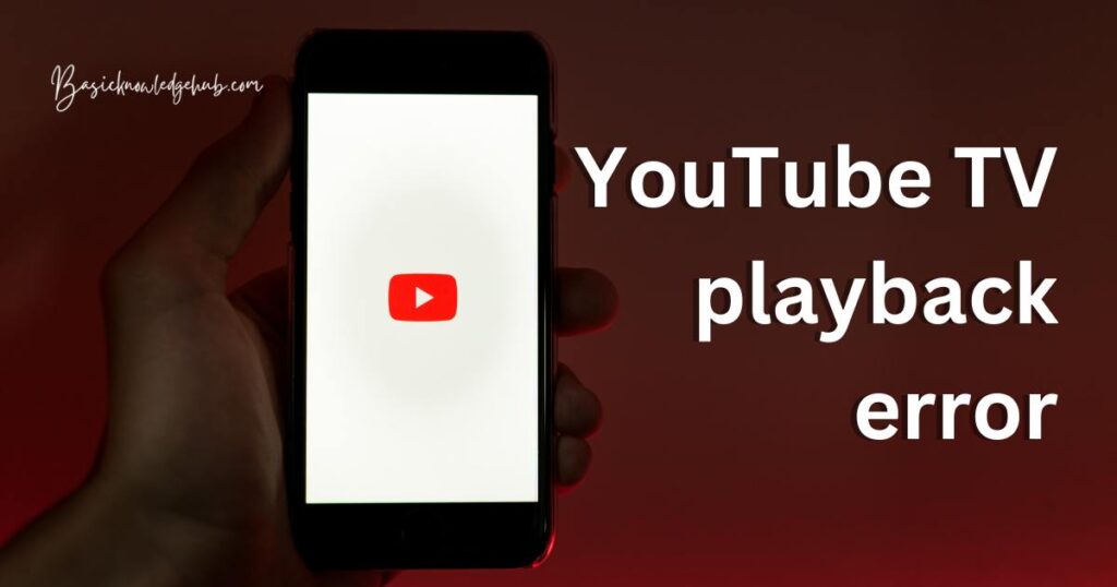 youtube tv playback error