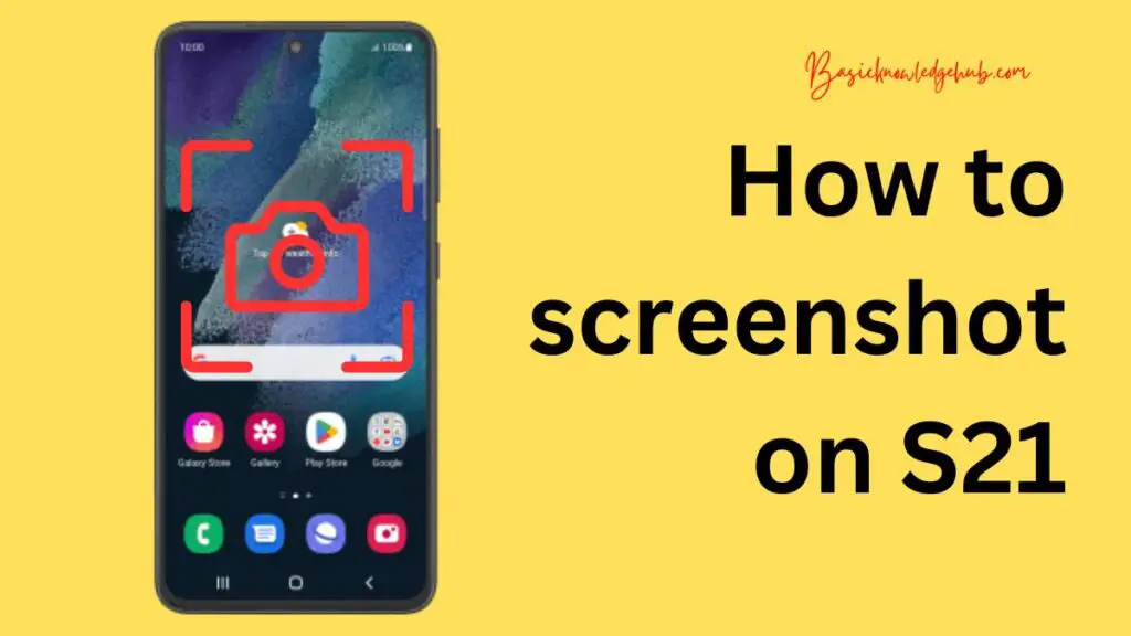 How to screenshot on S21