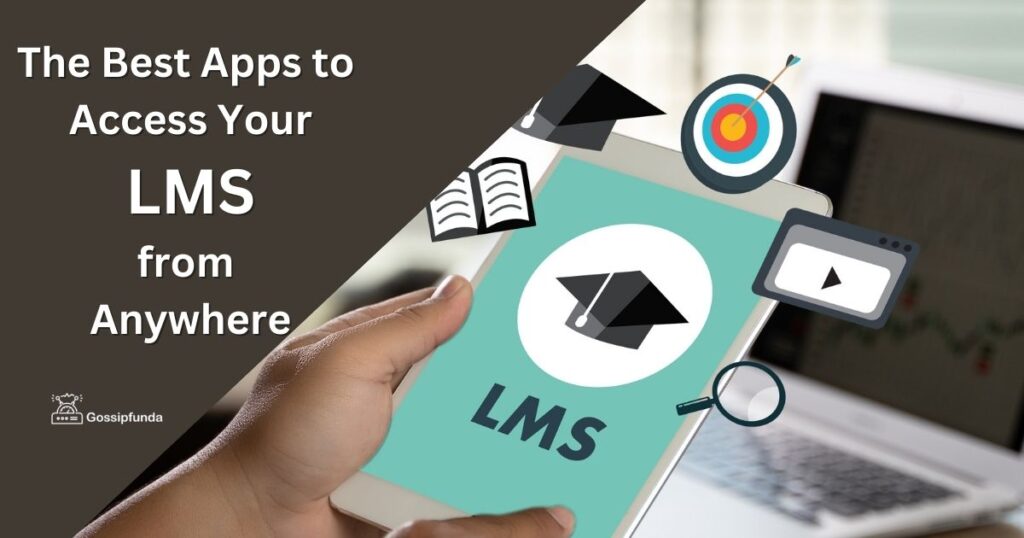 LMS App: The Best Apps to Access Your LMS from Anywhere