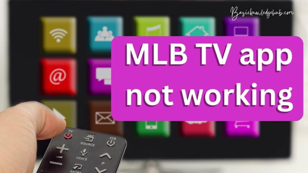 MLB TV app not working