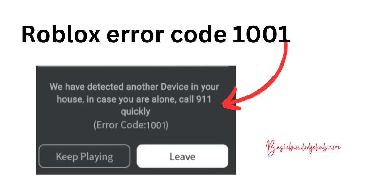 Roblox Error Code 1001 Basicknowledgehub 