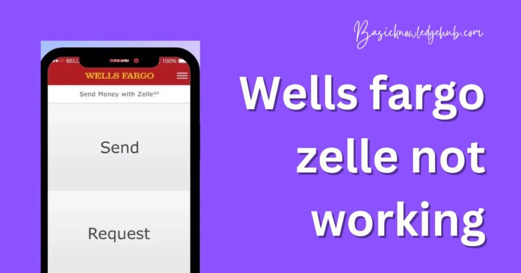 Wells fargo zelle not working