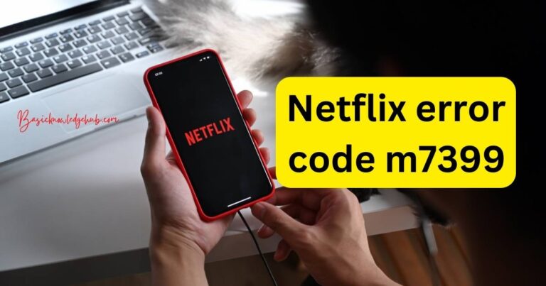 Netflix error code m7399