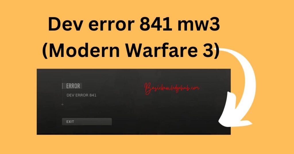 Dev error 841 mw3(Modern Warfare 3)