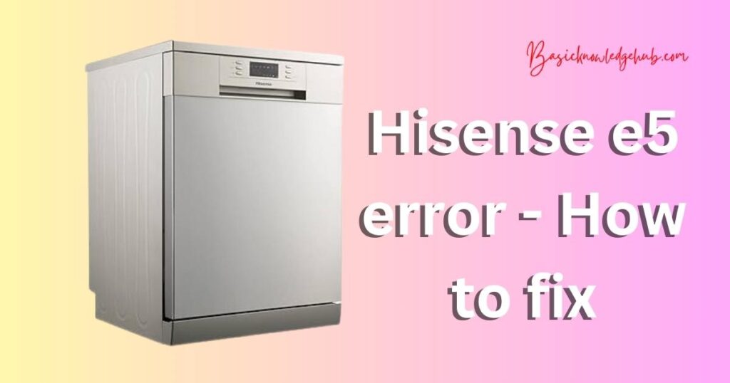 Hisense e5 error
