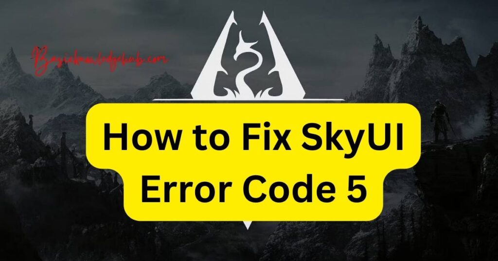 How to Fix SkyUI Error Code 5