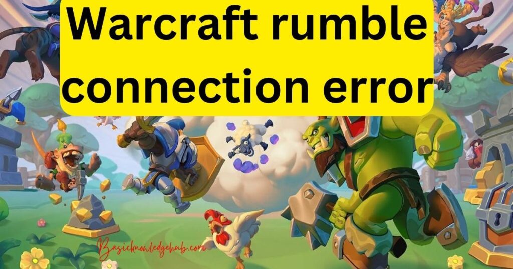 Warcraft rumble connection error