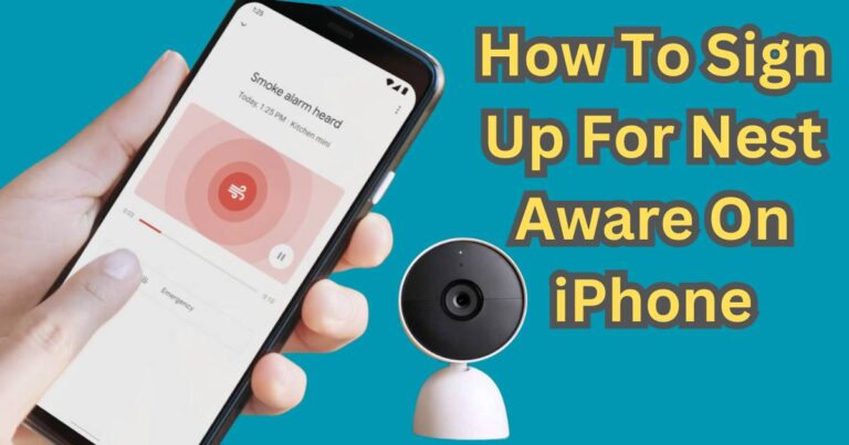 How To Sign Up For Nest Aware On iPhone