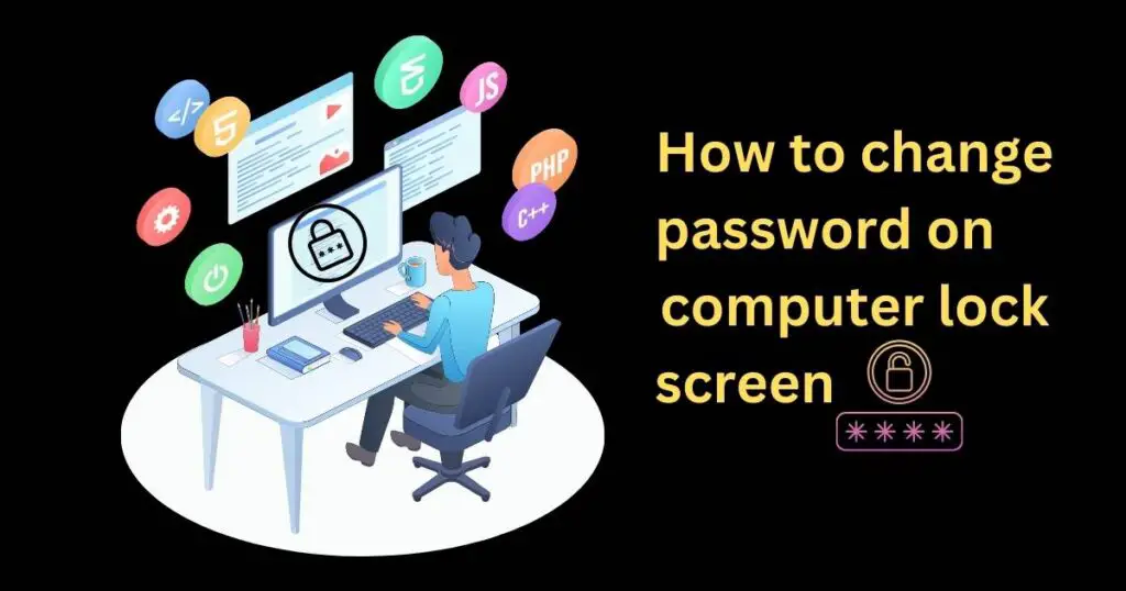 How to change password on computer lock screen