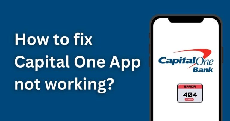 How to fix Capital One App not working?