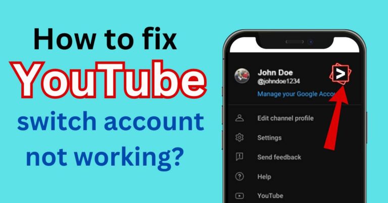 How to fix YouTube switch account not working?