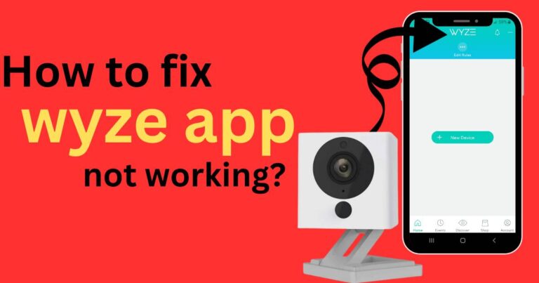 How to fix wyze app not working?