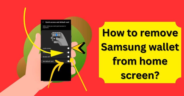 How to remove Samsung wallet from home screen?
