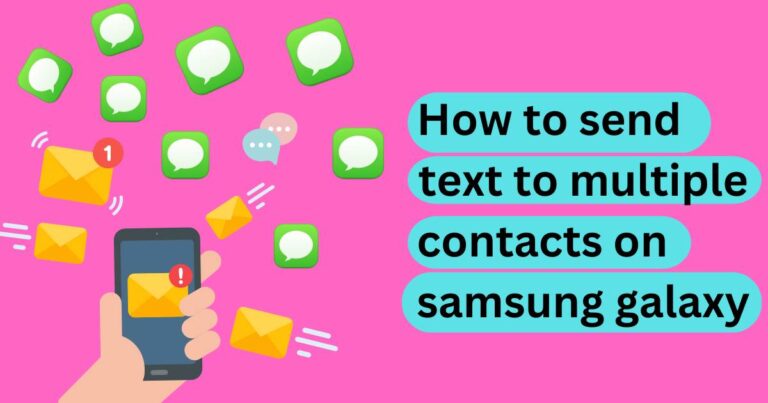 How to send text to multiple contacts on samsung galaxy