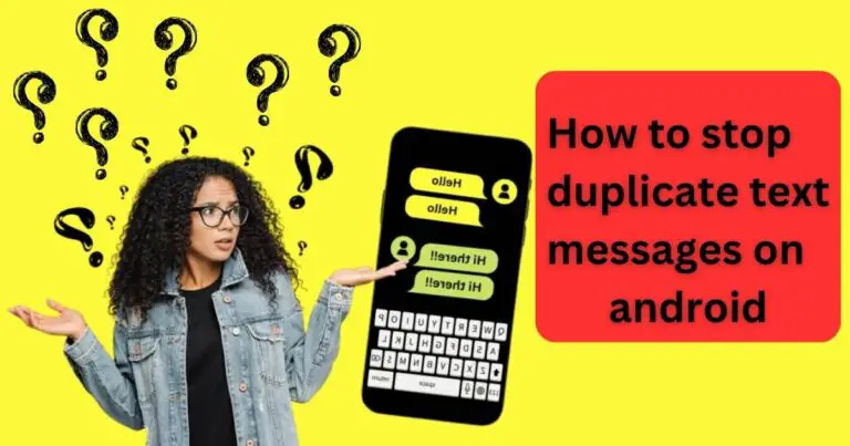 How to stop duplicate text messages on android