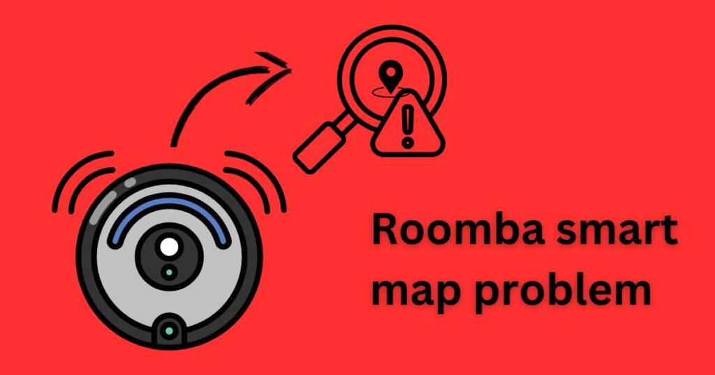 Roomba smart map problem