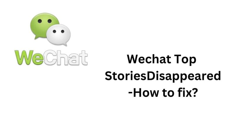 Wechat Top Stories Disappeared-How to fix?