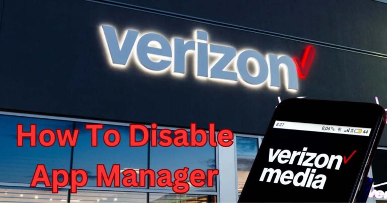How To Disable Verizon App Manager