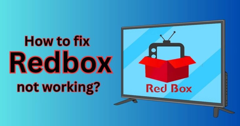 How to fix Redbox App not working?