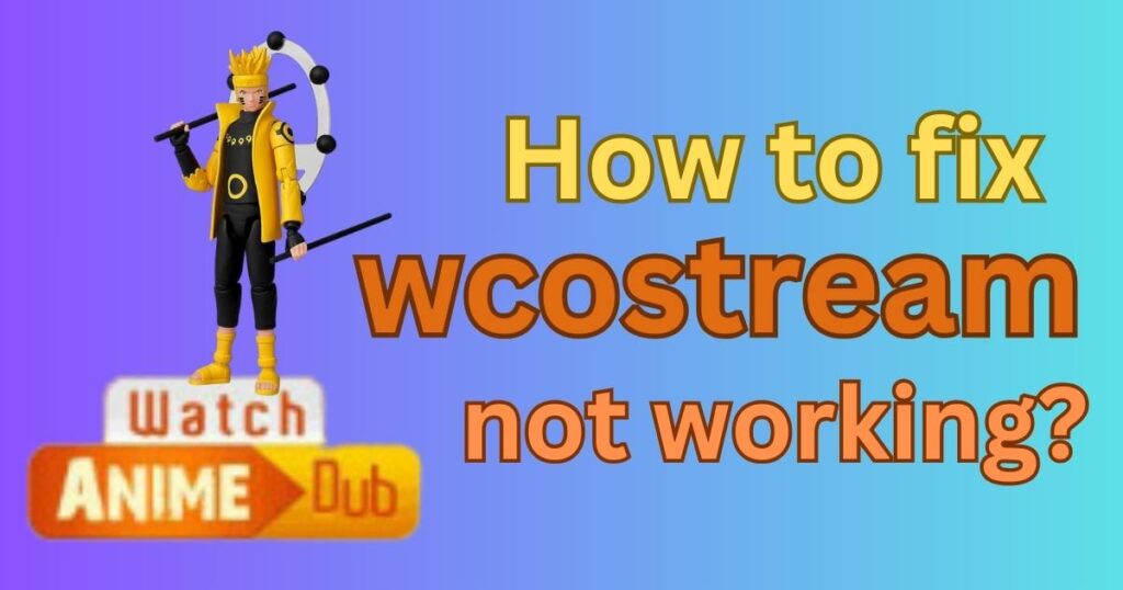 How to fix wcostream not working?
