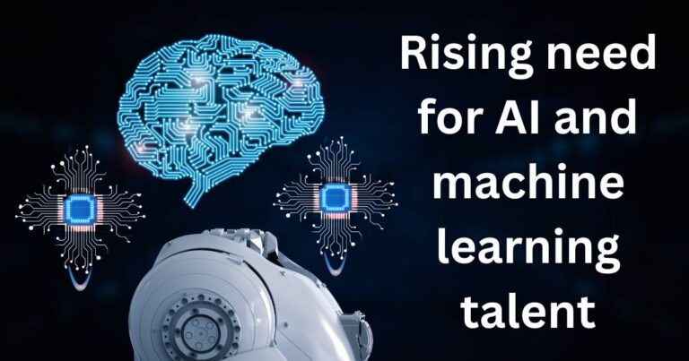 Rising need for AI and machine learning talent