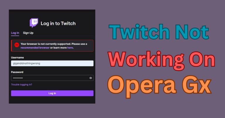 Twitch Not Working On Opera Gx