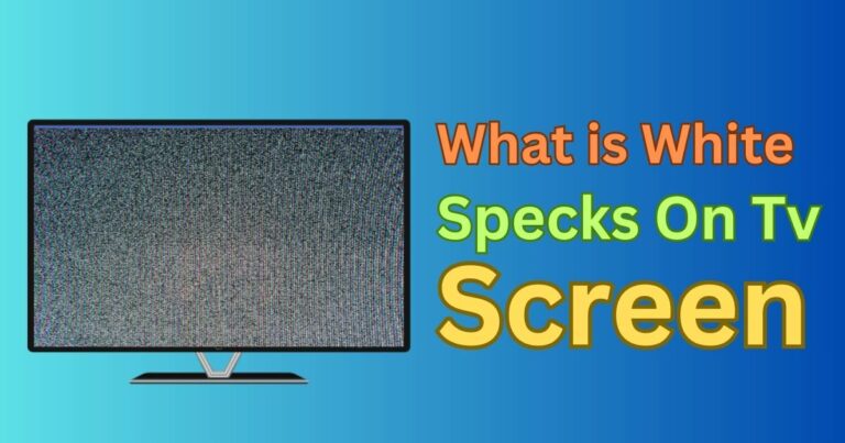 What is White Specks On Tv Screen